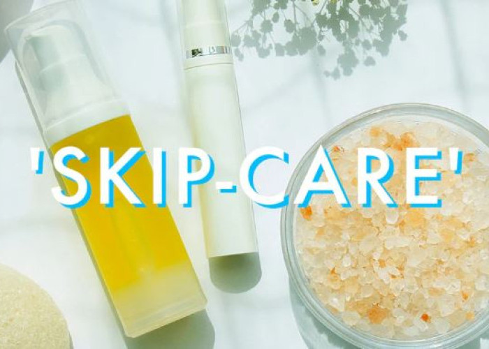 Skip-Care, Tren Skincare Minimalis yang Kini Jadi Favorit Generasi Muda
